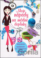 Moje nápady na módne doplnky