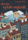 Dneska výtah nejezdí