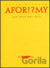 Afor!?my, aneb, Slovo dalo slovo