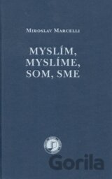 Myslím, myslíme, som, sme