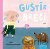 Gustík brečí