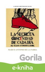 La secreta obscenidad de cada dia