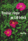 Tyrolské elegie po 150 letech