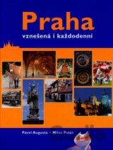 Praha - vznešená i každodenní