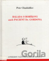 Balada o Bobíkovi aneb Pacient Dr. Gordona