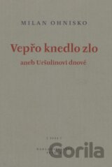 Vepřo knedlo zlo aneb Uršulinovi dnové