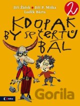 Kdopak by se čertů bál 2