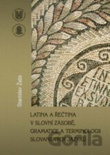 Latina a řečtina v slovní zásobě, gramatice a terminologii slovanských jazyků