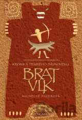Kronika temného dávnoveku I. - Brat vlk