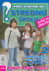 Pred štartom na strednú školu - Školský rok 2006/2007 (2. diel)