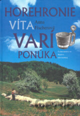 Horehronie víta, varí, ponúka