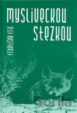 Mysliveckou stezkou