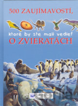 500 zaujímavostí, ktoré by ste mali vedieť o zvieratách