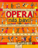 Opera nás baví