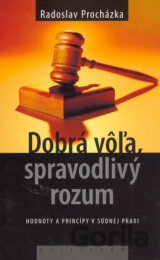 Dobrá vôľa, spravodlivý rozum