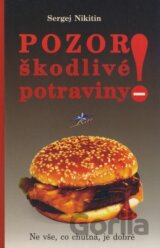 Pozor! Škodlivé potraviny