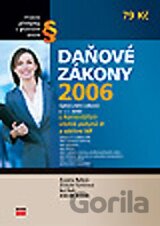 Daňové zákony 2006 s komentářem včetně pokynů D a sdělení MF