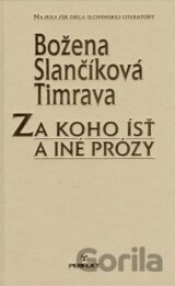 Za koho ísť a iné prózy
