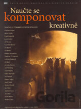 Naučte se komponovat kreativně - exkluzivní dárkové provedení v pevné vazbě