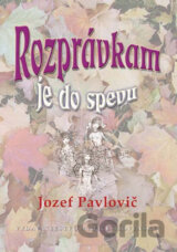 Rozprávkam je do spevu