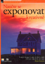 Naučte se exponovat kreativně