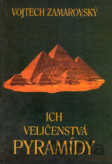 Ich veličenstvá pyramídy