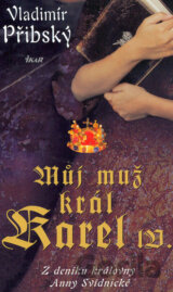 Můj muž král Karel IV.