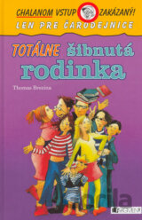 Totálne šibnutá rodinka
