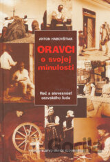 Oravci o svojej minulosti