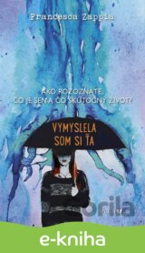 Vymyslela som si ťa