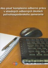 Ako písať komplexnú odbornú prácu v stredných školách poľnohospodárskeho zamerania