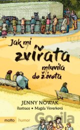 Jak mi zvířata mluvila do života