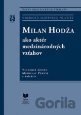 Milan Hodža ako aktér medzinárodných vzťahov