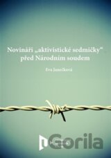 Novináři „aktivistické sedmičky“ před Národním soudem