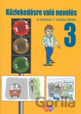 Közlekedésre való nevelés az álapiskola 3. osztálya számára