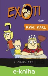 Exoti 3: Kráľ Karl