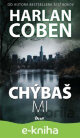 Chýbaš mi