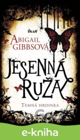 Temná hrdinka 2 - Jesenná ruža