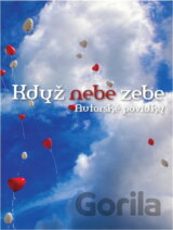 Když nebe zebe : autorské povídky