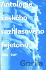 Antologie českého rozhlasového fejetonu