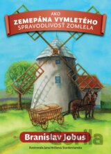 Ako zemepána Vymletého spravodlivosť zomlela