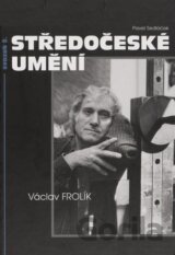 Středočeské umění 2. svazek. Václav Frolík