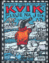 Kvik pluje na jih