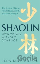 Shaolin: How to Win Without Conflict