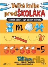 Veľká kniha predškoláka - 120 úloh