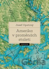 Amerika v proměnách staletí