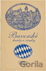Bavorské hrady a zámky : turistický průvodce