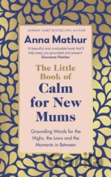 The Little Book of Calm for New Mums