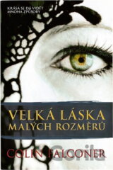 Velká láska malých rozměrů