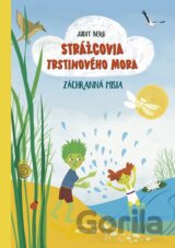 Strážcovia Trstinového mora 2: Záchranná misia